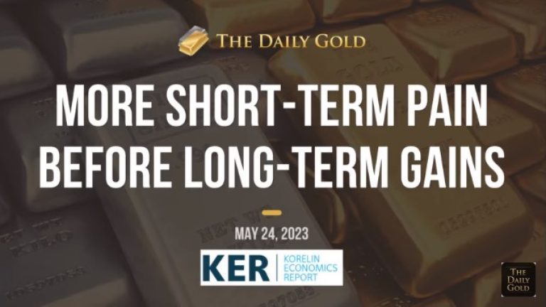 Gold: More Short-Term Pain Before Long-Term Gains